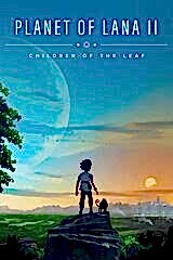 Planet of Lana II: Children of the Leaf