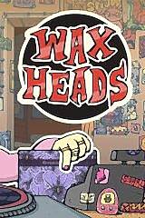 Wax Heads