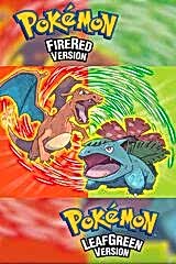 Pokémon FireRed Version and Pokémon LeafGreen Version